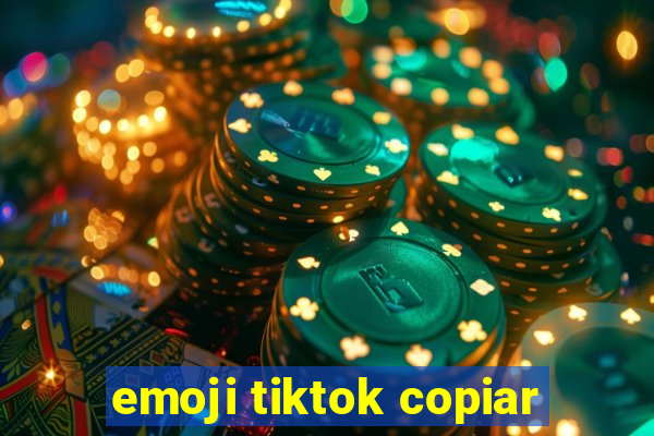 emoji tiktok copiar