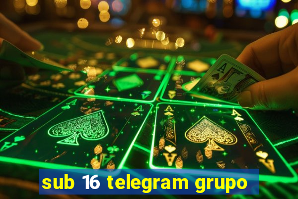 sub 16 telegram grupo