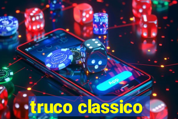 truco classico