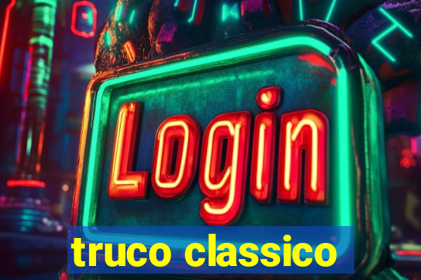 truco classico