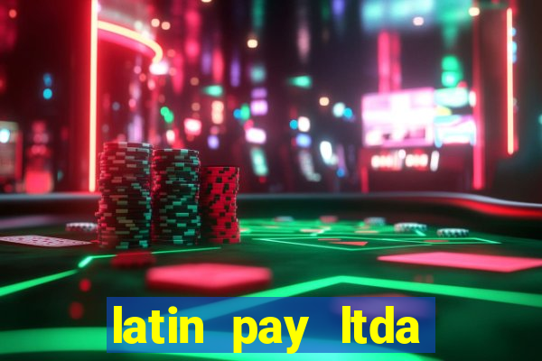 latin pay ltda jogos online