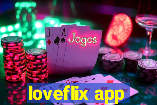 loveflix app