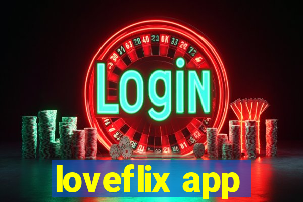 loveflix app