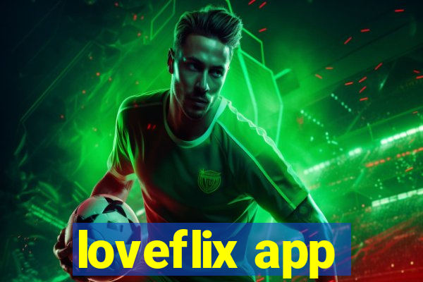 loveflix app