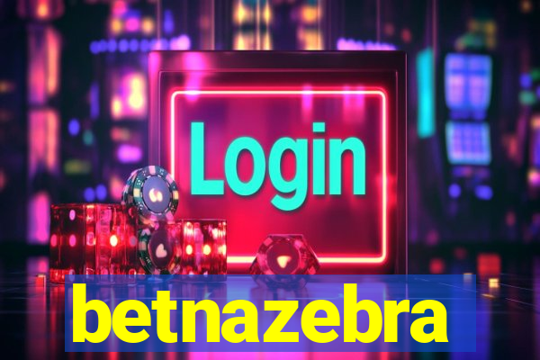 betnazebra