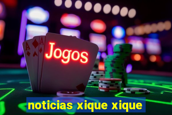 noticias xique xique