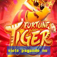 slots pagando no cadastro saque free 2024