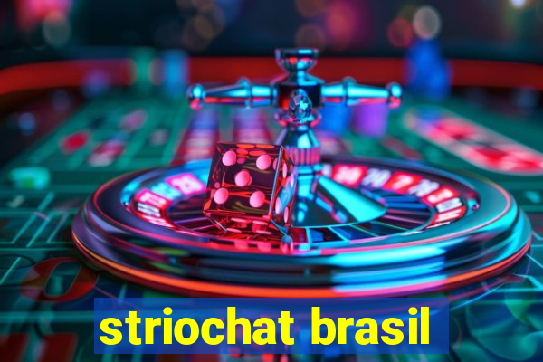 striochat brasil