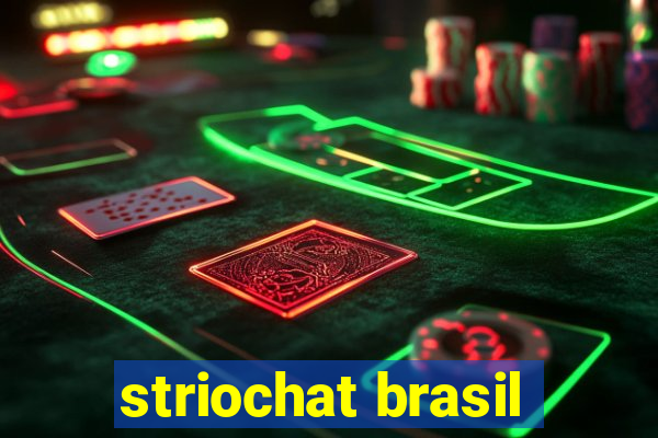 striochat brasil