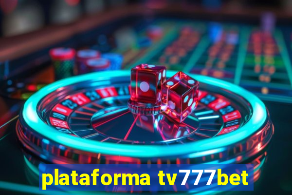 plataforma tv777bet