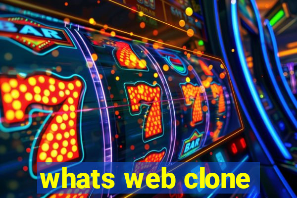 whats web clone