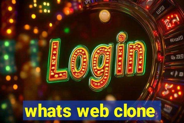 whats web clone