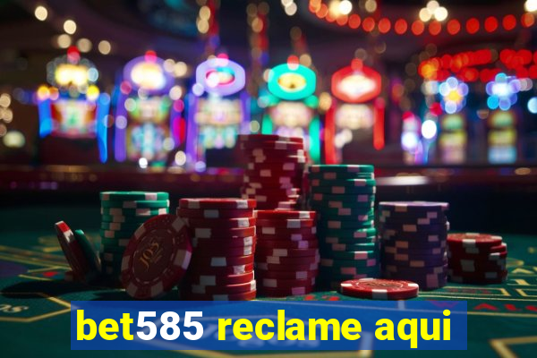 bet585 reclame aqui