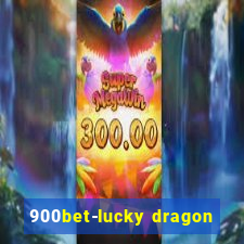 900bet-lucky dragon