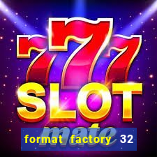 format factory 32 bits windows 7