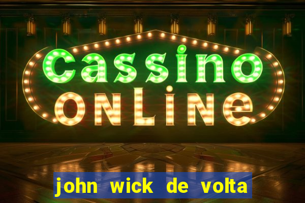 john wick de volta ao jogo download