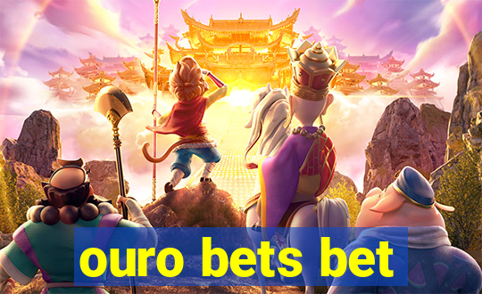 ouro bets bet