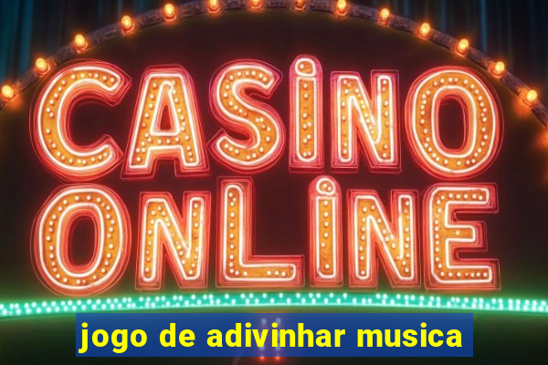 jogo de adivinhar musica