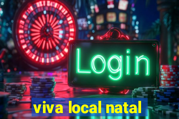 viva local natal