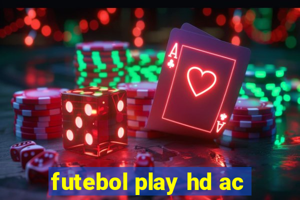 futebol play hd ac