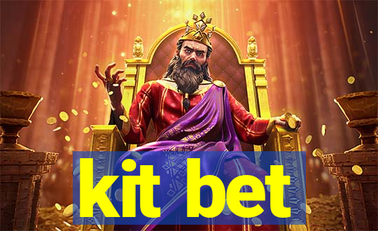 kit bet