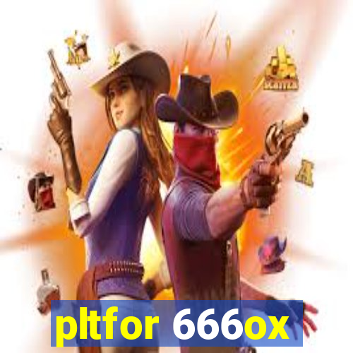 pltfor 666ox