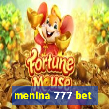 menina 777 bet