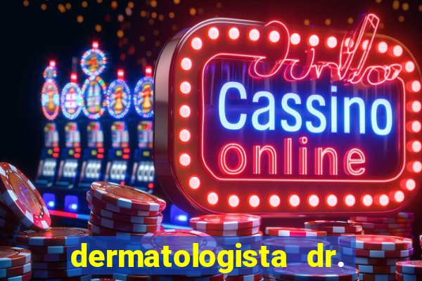 dermatologista dr. jorge tadeu lopes santos - sp