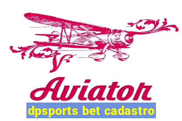 dpsports bet cadastro