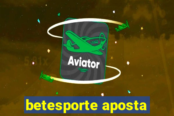 betesporte aposta