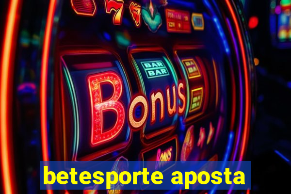 betesporte aposta