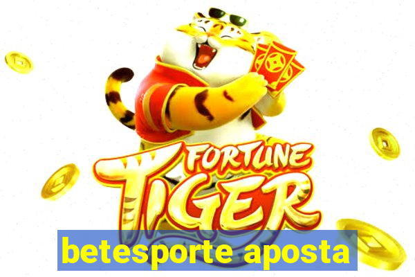 betesporte aposta