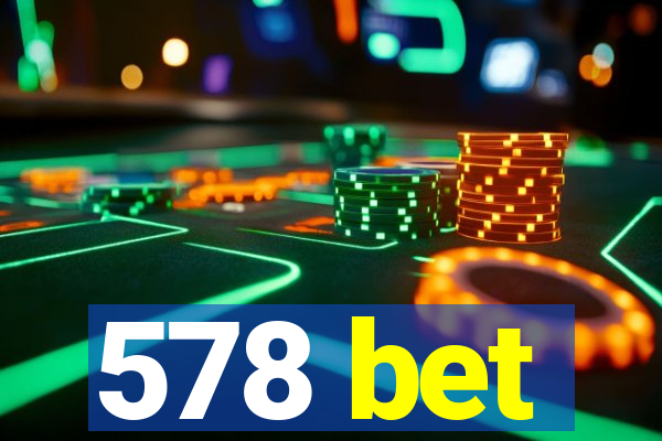 578 bet