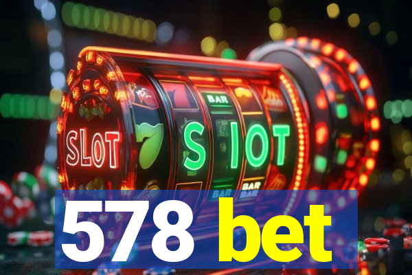 578 bet