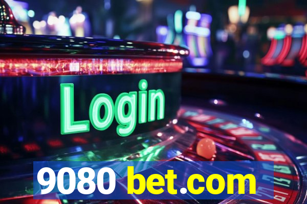 9080 bet.com