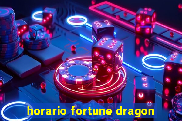 horario fortune dragon