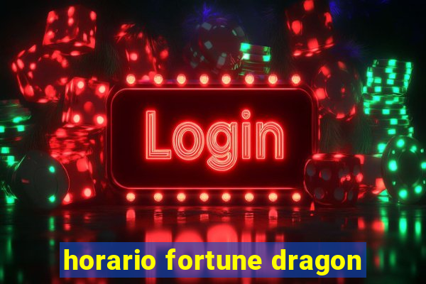 horario fortune dragon