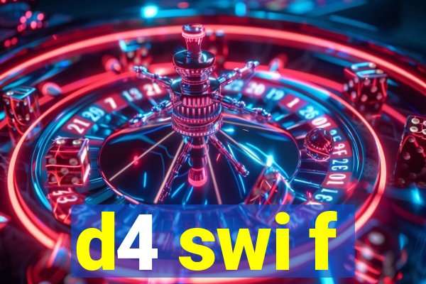 d4 swi f