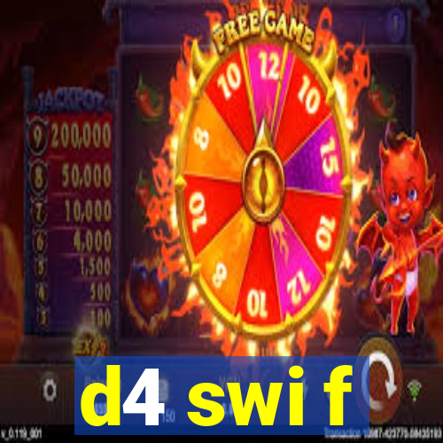 d4 swi f