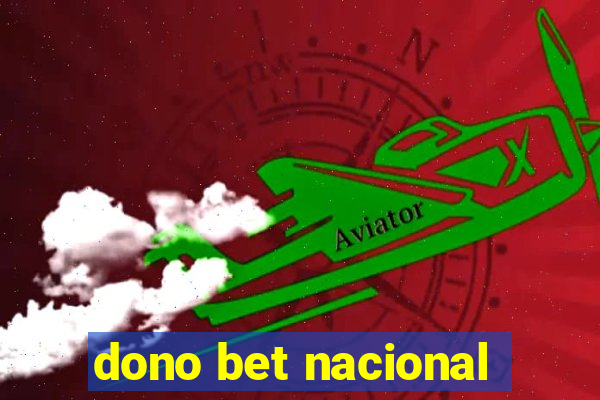 dono bet nacional