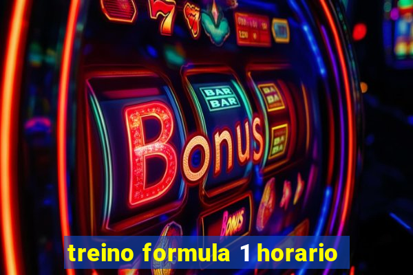 treino formula 1 horario