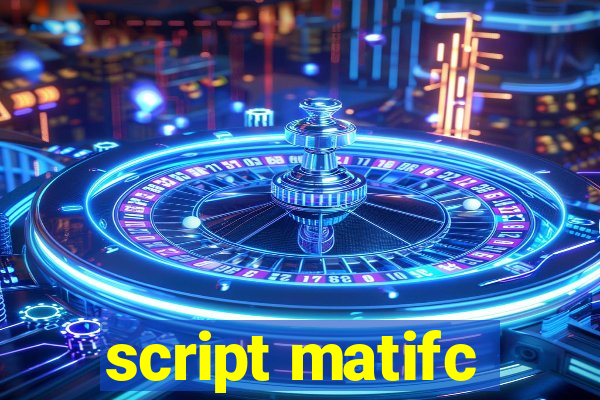 script matifc