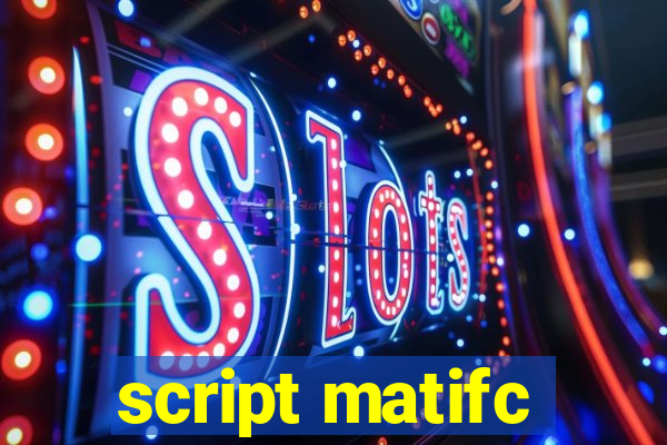 script matifc