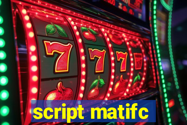 script matifc