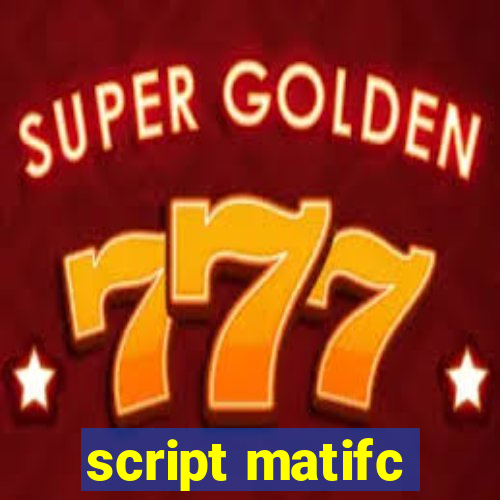 script matifc