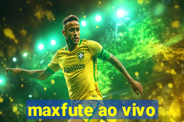 maxfute ao vivo