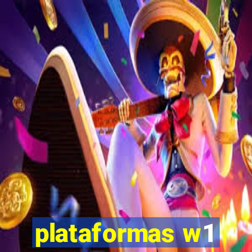 plataformas w1