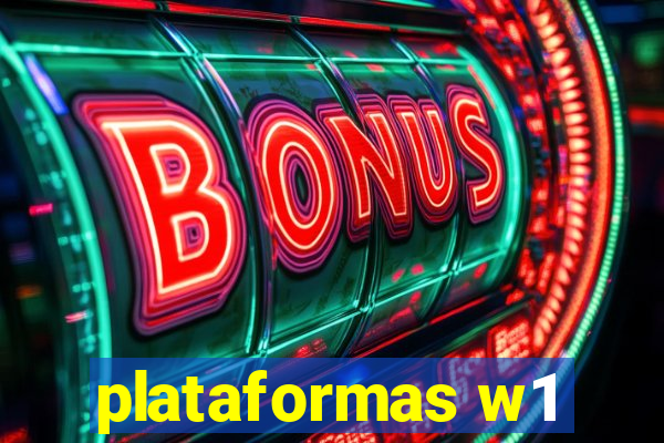 plataformas w1