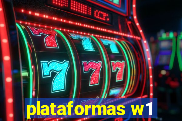 plataformas w1