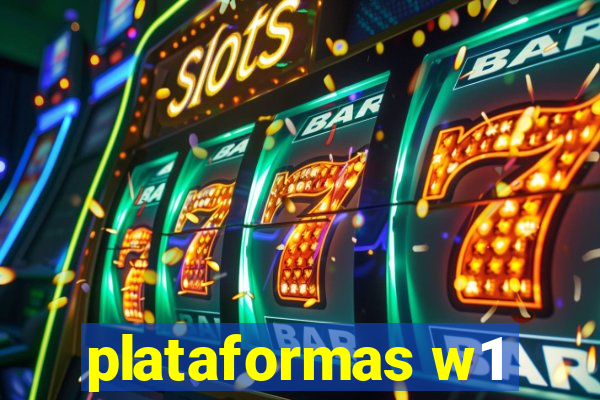 plataformas w1